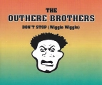 The Outhere Brothers|Don't Stop (Wiggle Wiggle)